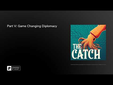 Part V: Game Changing Diplomacy