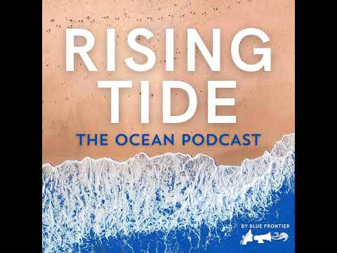 Rising Tide #104 – Rashid Sumaila is Counting on Fish